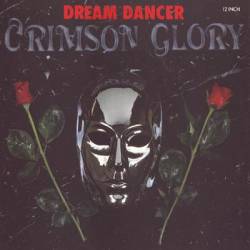 Crimson Glory : Dream Dancer